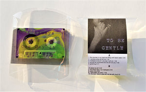 TO BE GENTLE - it always hurts and one day it will win (cassette)