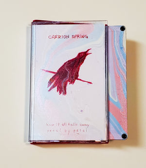 CARRION SPRING - How it all falls away petal by petal (cassette)