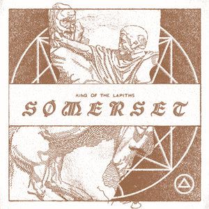 SØMERSET - King of the Lapiths (12")