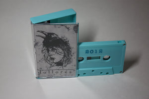 DOLLORES - 2010-2012 (tape)