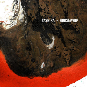 YASHIRA + HORSEWHIP - Split (7")