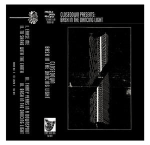 CLOSEDOWN - Bask in the Dancing Light (cassette)