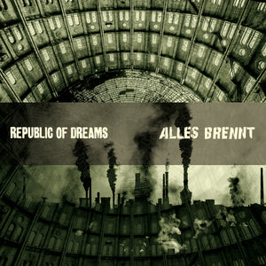 REPUBLIC OF DREAMS + ALLES BRENNT - Split (7")