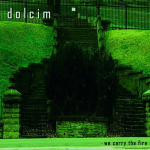 Dolcim - We Carry the Fire (12")