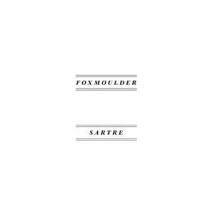 FOXMOULDER / SARTRE - Split 7"