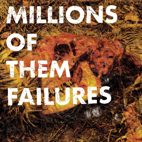 MILLIONS OF THEM - Failures (12")