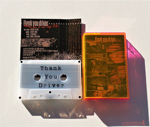 THANK YOU DRIVER - Nothing You Do Can Stop This (cassette)