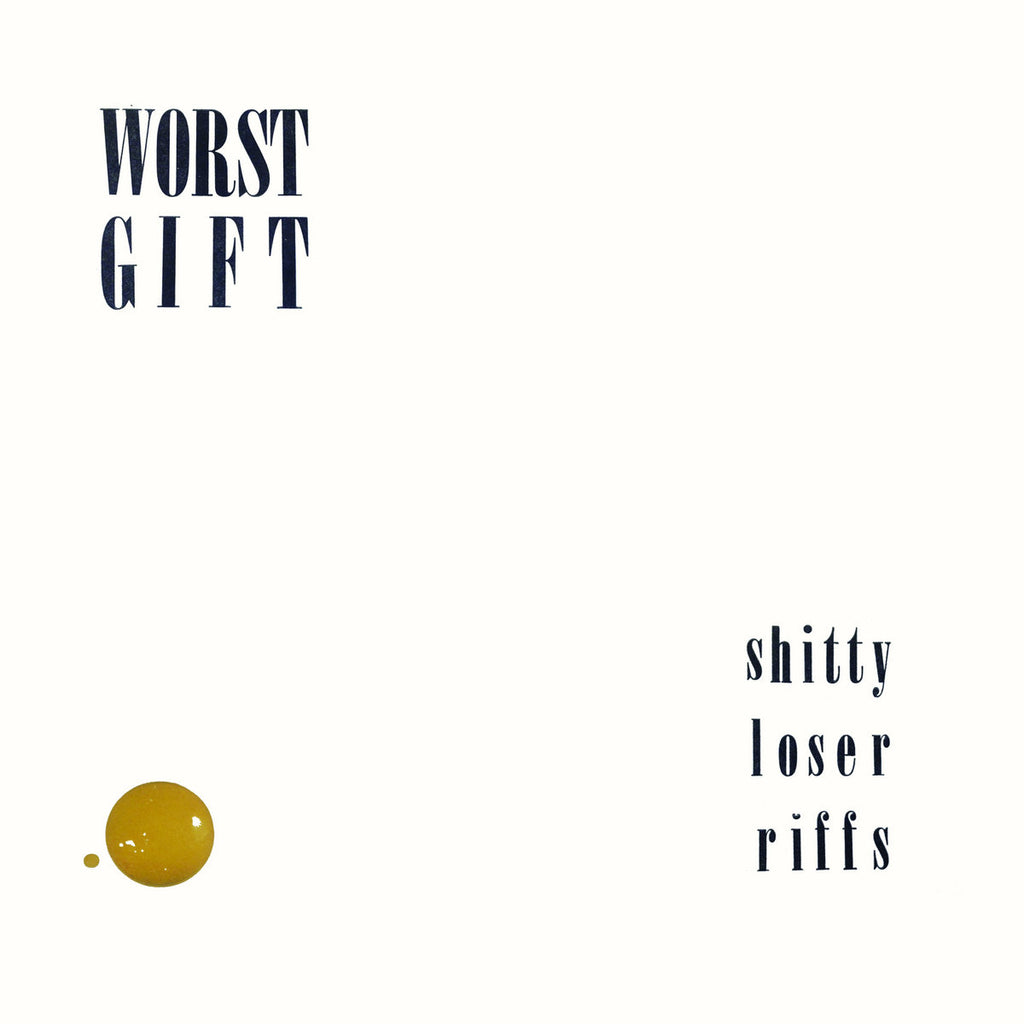 Worst Gift - Shitty Loser Riffs (12")